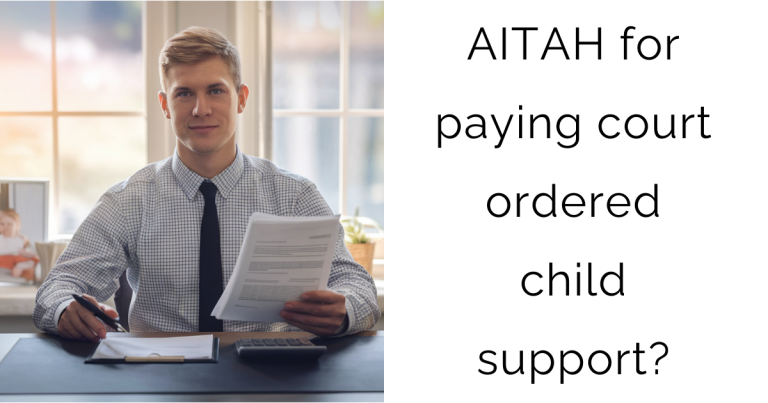 AITAH for paying court ordered child support?