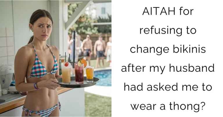 AITAH for refusing to change bikinis after my husband had asked me to wear a thong?