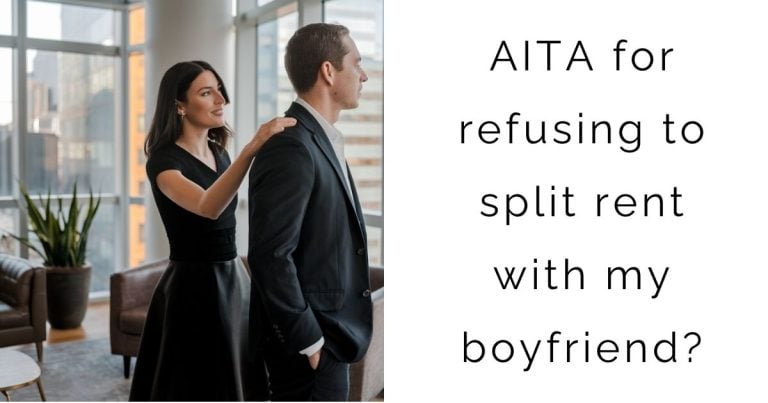 AITA for refusing to split rent with my boyfriend?