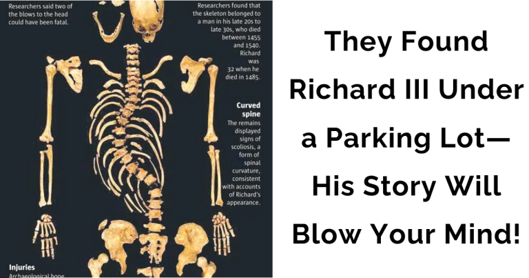 Richard III Unearthed: From Parking Lot to Royal Truth