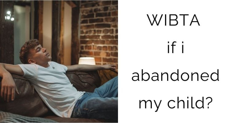 WIBTA if i abandoned my child?