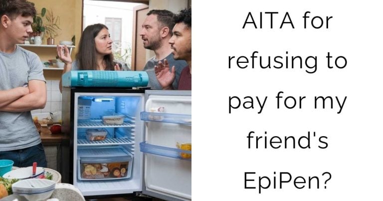 AITA for refusing to pay for my friend’s EpiPen?