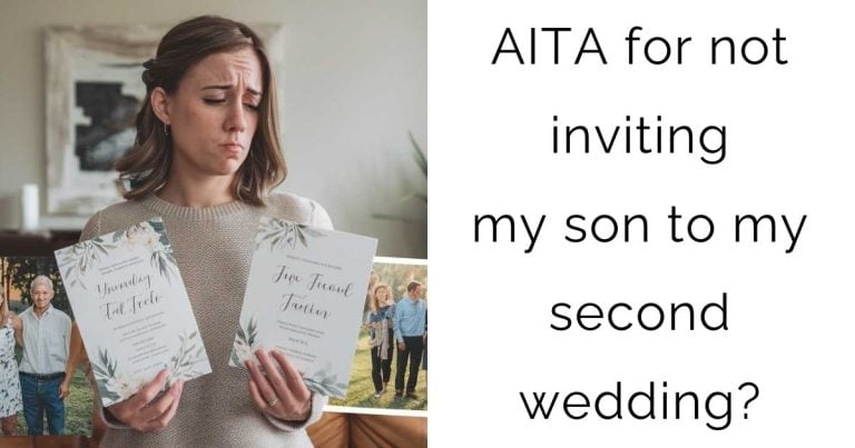 AITA for not inviting my son to my second wedding?