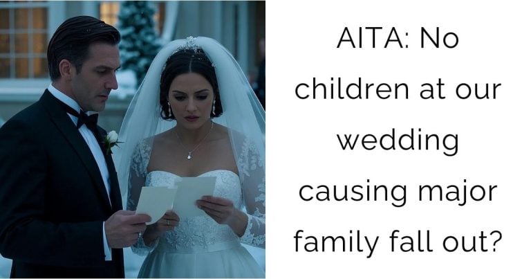 AITA: no children at our wedding causing major family fall out?