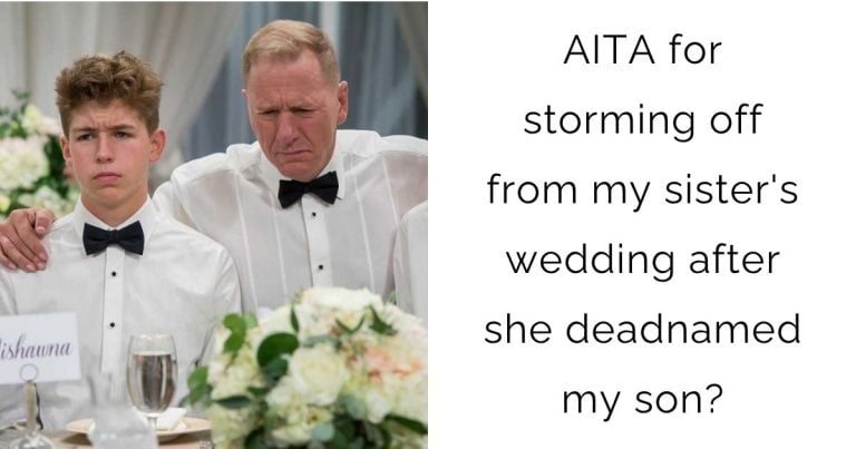 AITA for storming off from my sister’s wedding after she deadnamed my son?