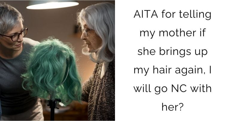 AITA for telling my mother if she brings up my hair again, I will go NC with her?