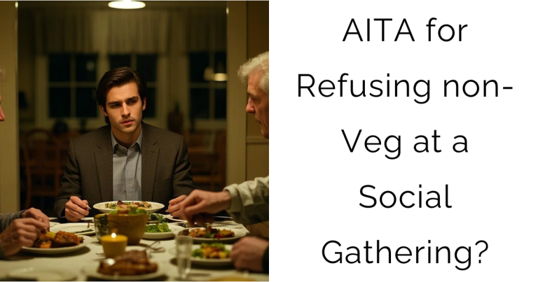 AITA for Refusing non-Veg at a Social Gathering?