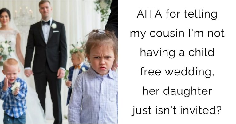 AITA for telling my cousin I’m not having a child free wedding, her daughter just isn’t invited?