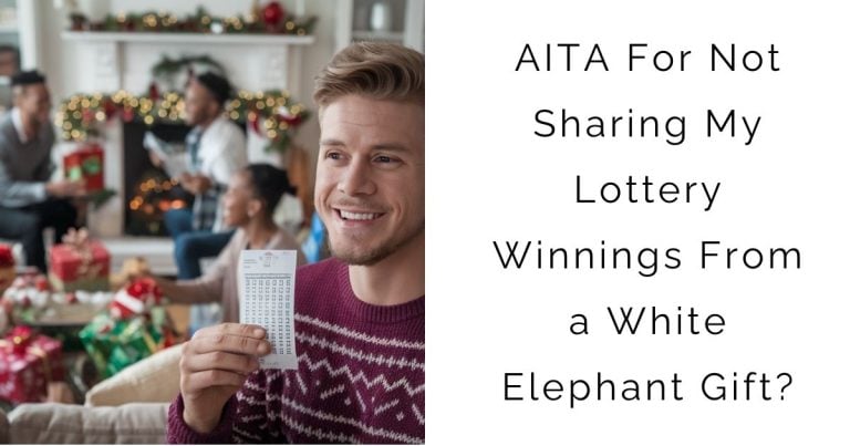 AITA For Not Sharing My Lottery Winnings From a White Elephant Gift?