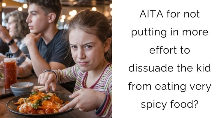 AITA for not putting in more effort to dissuade the kid from eating very spicy food?