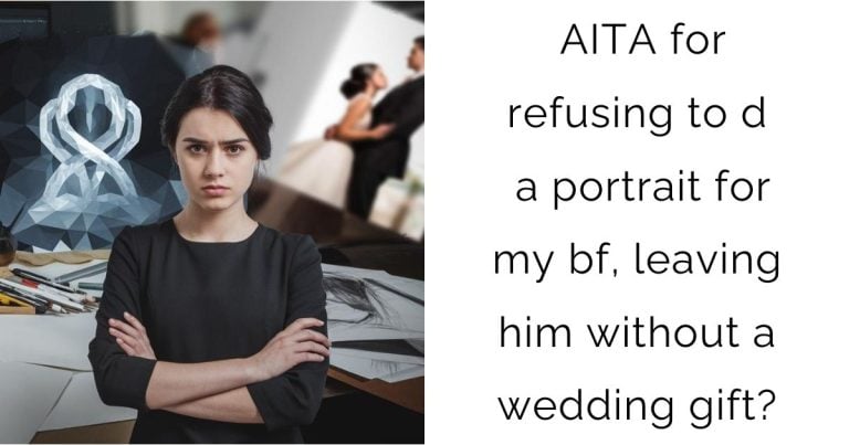 AITA for refusing to do a portrait for my bf, leaving him without a wedding gift?