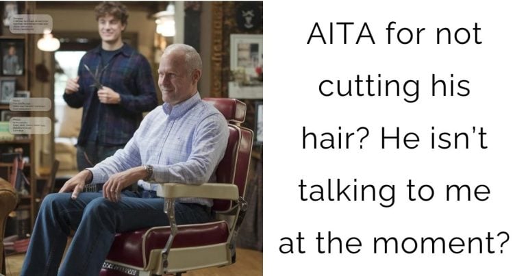 AITA for not cutting his hair? He isn’t talking to me at the moment?