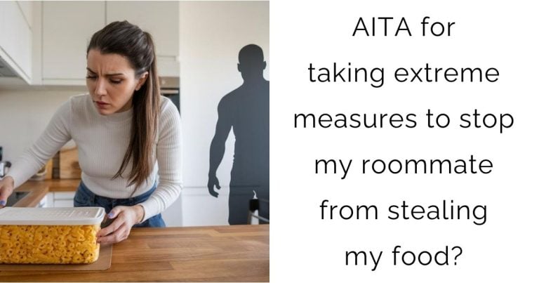 AITA for taking extreme measures to stop my roommate from stealing my food?