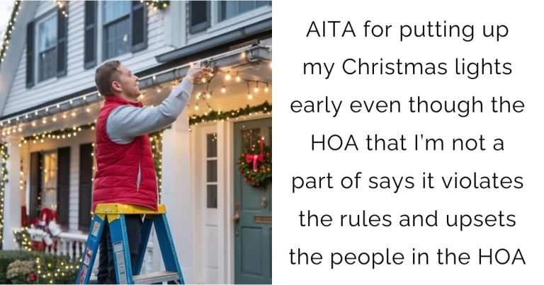 AITA for putting up my Christmas lights early even though the HOA that I’m not a part of says it violates the rules and upsets the people in the HOA