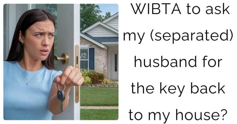 WIBTA to ask my (separated) husband for the key back to my house?