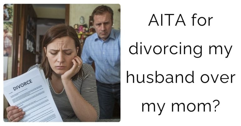 AITA for divorcing my husband over my mom?