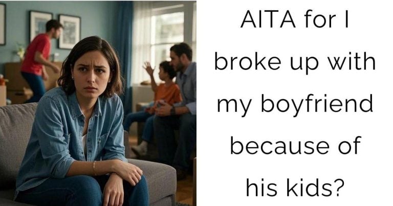 AITA for I broke up with my boyfriend because of his kids?