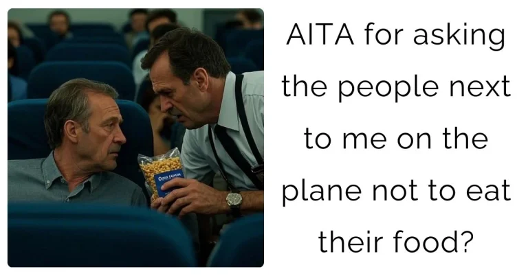 AITA for asking the people next to me on the plane not to eat their food?