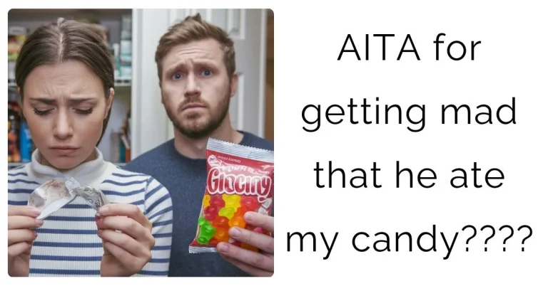 AITA for Losing My Cool When My Husband Ate My Special British Candy, Stirring Up Hidden Grievances and Cherished Memories?