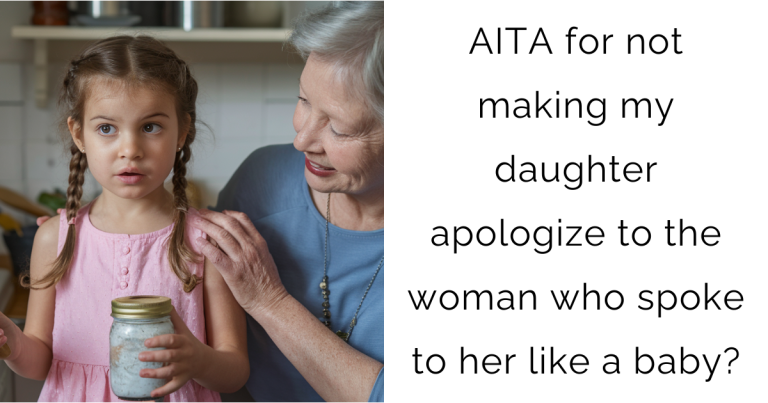 AITA for not making my daughter apologize to the woman who spoke to her like a baby?