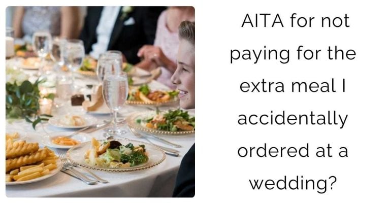 AITA for not paying for the extra meal I accidentally ordered at a wedding?