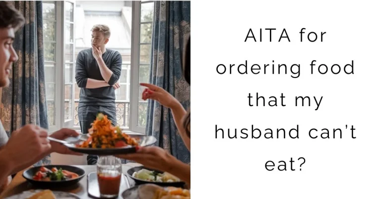 AITA for ordering food that my husband can’t eat?