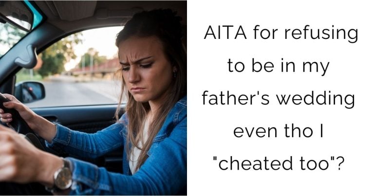 AITA for refusing to be in my father’s wedding even tho I “cheated too”?