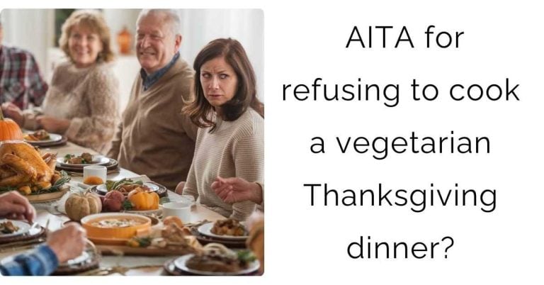 AITA for refusing to cook a vegetarian Thanksgiving dinner?