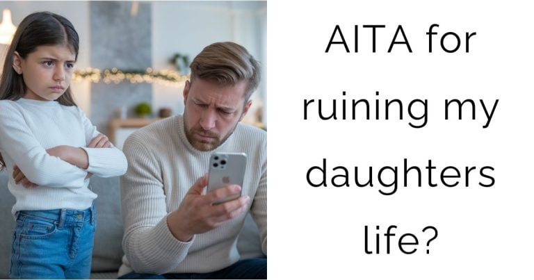 AITA for ruining my daughters life?