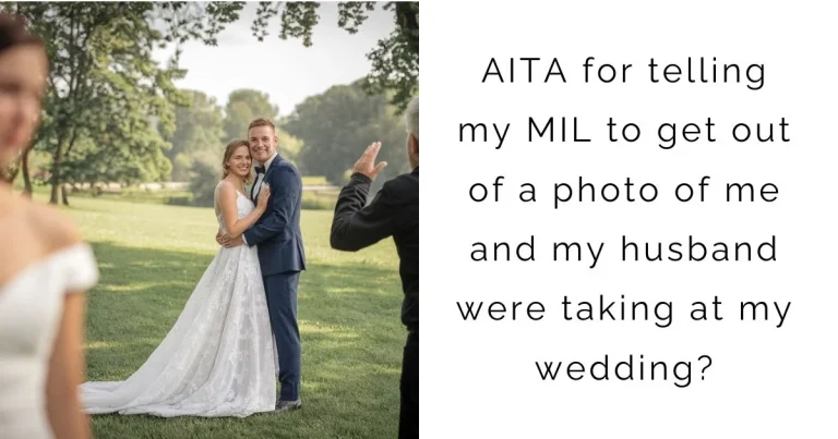 AITA for telling my MIL to get out of a photo of me and my husband were taking at my wedding?