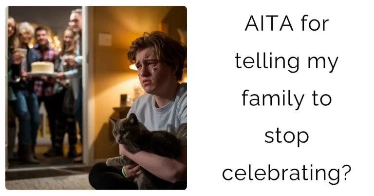 AITA for telling my family to stop celebrating?