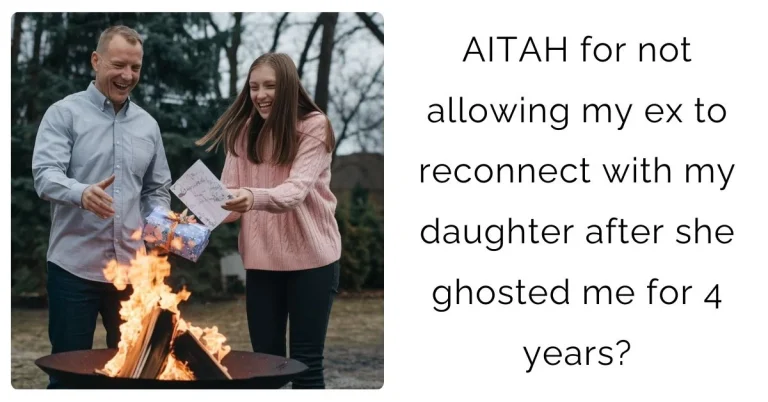 AITAH for not allowing my ex to reconnect with my daughter after she ghosted me for 4 years?