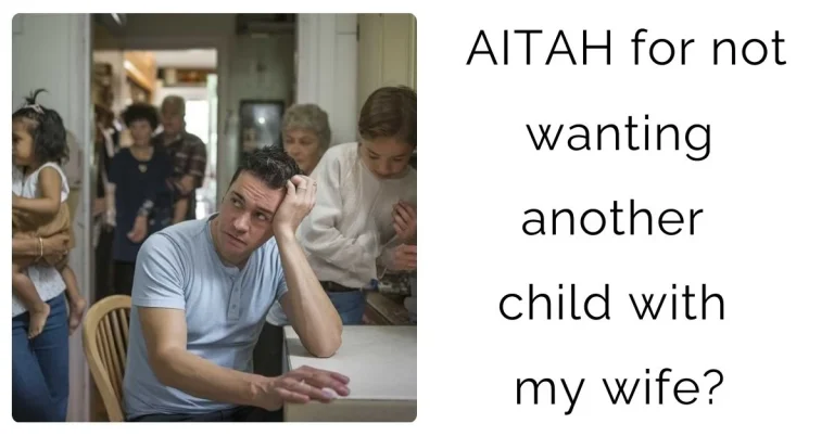 AITAH for not wanting another child with my wife?