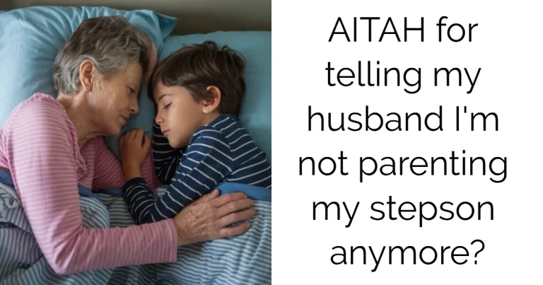 AITAH for telling my husband I’m not parenting my stepson anymore?