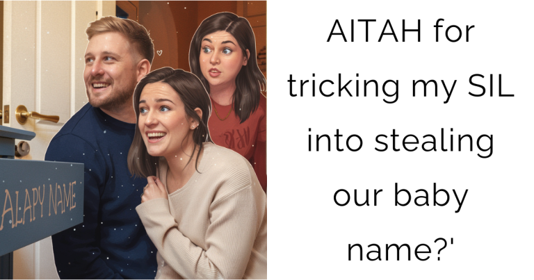 AITAH for tricking my SIL into stealing our baby name?