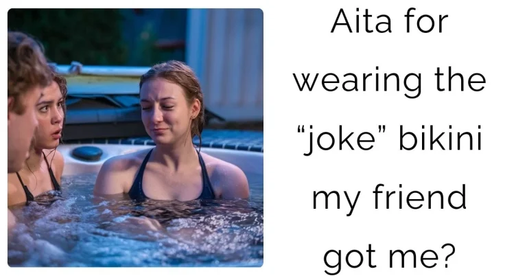 Aita for wearing the “joke” bikini my friend got me?