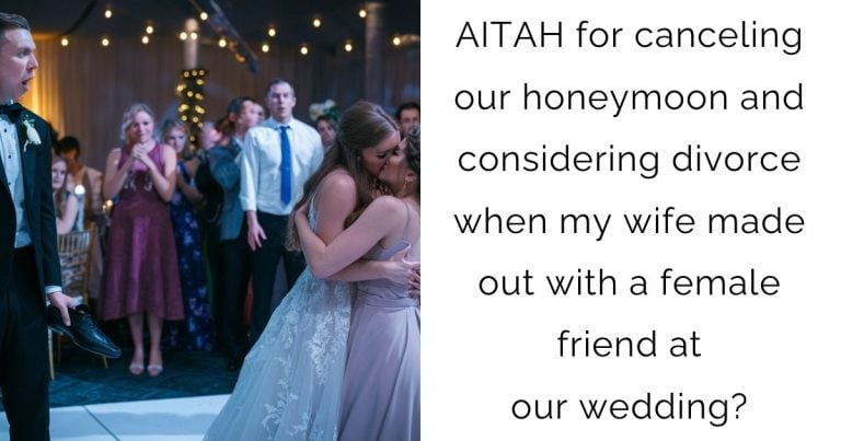 AITAH for canceling our honeymoon and considering divorce when my wife made out with a female friend at our wedding?