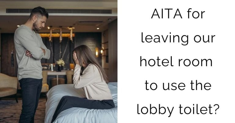 AITA for leaving our hotel room to use the lobby toilet?