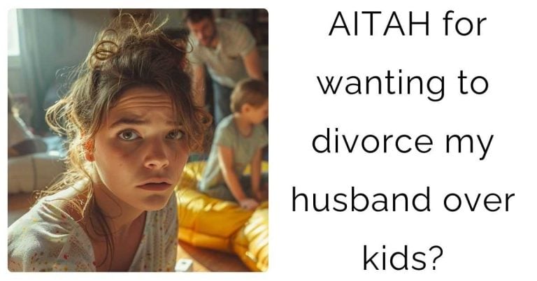 AITAH for wanting to divorce my husband over kids?