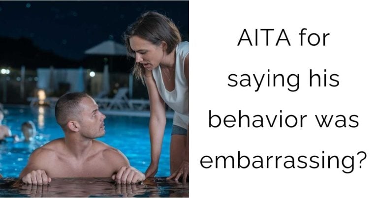 AITA for saying his behavior was embarrassing?