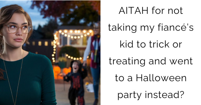 AITAH for not taking my fiancé’s kid to trick or treating and went to a Halloween party instead?