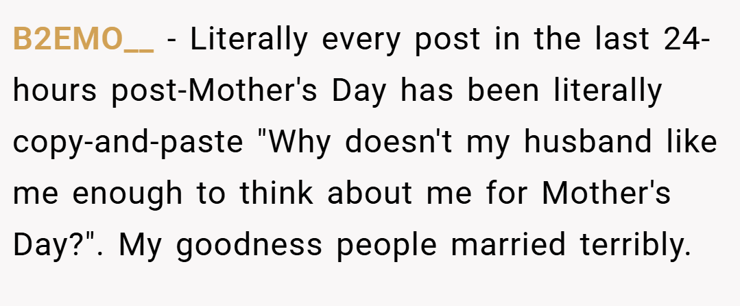 B2EMO__ − Literally every post in the last 24-hours post-Mother's Day has been literally copy-and-paste 