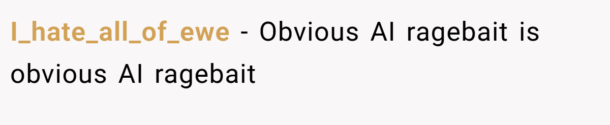 I_hate_all_of_ewe − Obvious AI ragebait is obvious AI ragebait 