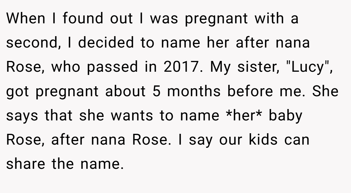 When I found out I was pregnant with a second, I decided to name her after nana Rose, who passed in 2017. My sister, 