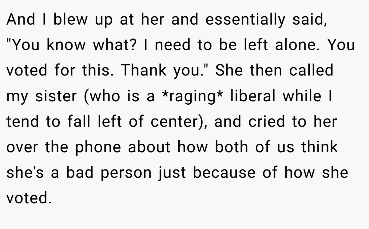 And I blew up at her and essentially said, 