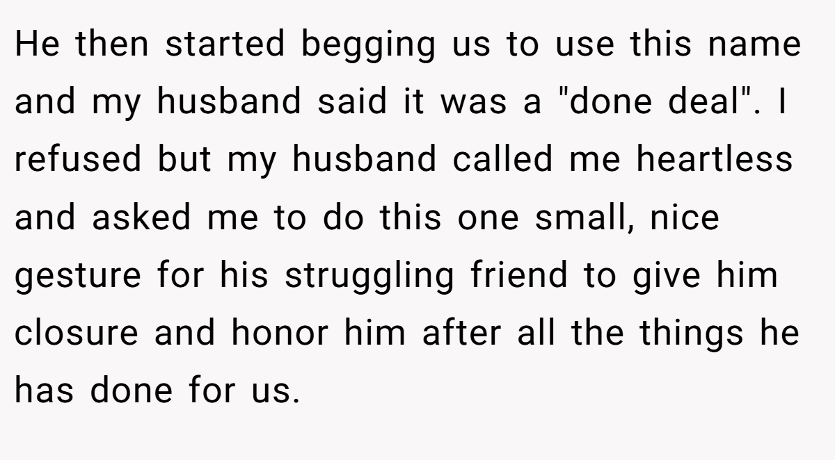 He then started begging us to use this name and my husband said it was a 
