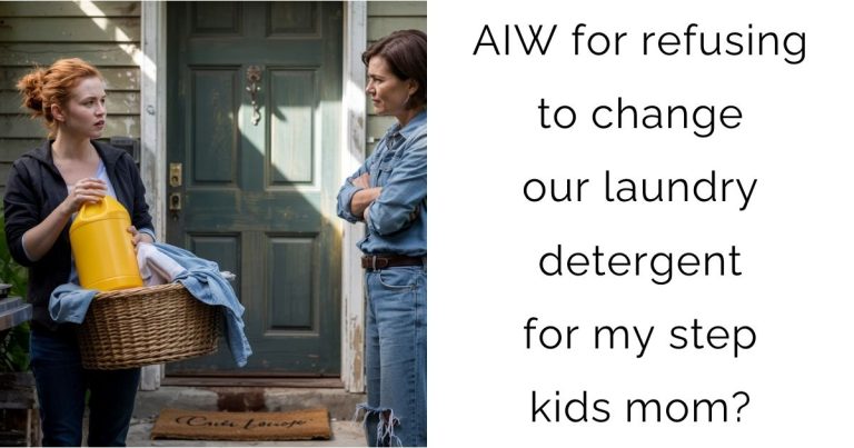 AIW for refusing to change our laundry detergent for my step kids mom?