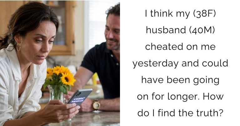 I think my (38F) husband (40M) cheated on me yesterday and could have been going on for longer. How do I find the truth?