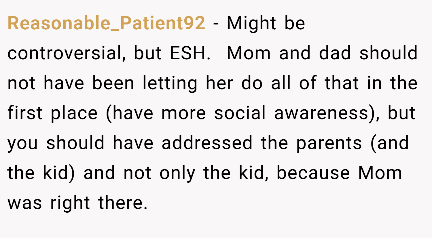 Reasonable_Patient92 − Might be controversial, but ESH.  Mom and dad should not have been letting her do all of that in the first place (have more social awareness), but you should have addressed the parents (and the kid) and not only the kid, because Mom was right there.