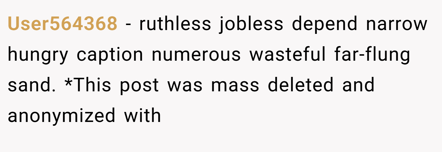 User564368 − ruthless jobless depend narrow hungry caption numerous wasteful far-flung sand. *This post was mass deleted and anonymized with 